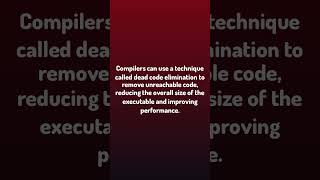 Daily Debug. / Compilers can use a technique called dead code elimi...