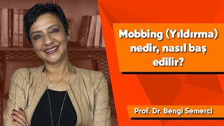 Mobbing (Yıldırma) nedir, nasıl baş edilir?