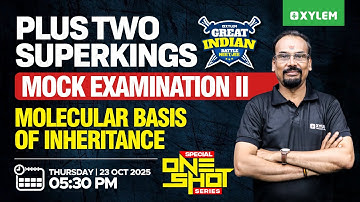 Plus Two Superkings GIB Mock Examination -I Special One Shot Series - Molecular Basis Of Inheritance