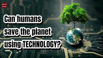 Can Technology Save Our Planet? Exploring the Potential of Human Innovation