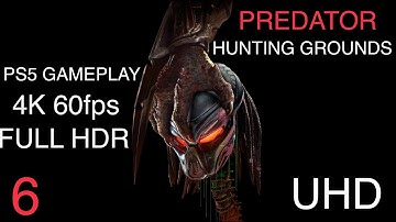 PS5 PREDATOR HUNTING GROUNDS Walkthrough Gameplay Part 6 - (FULL GAME) PS5 Gameplay 4K 60fps
