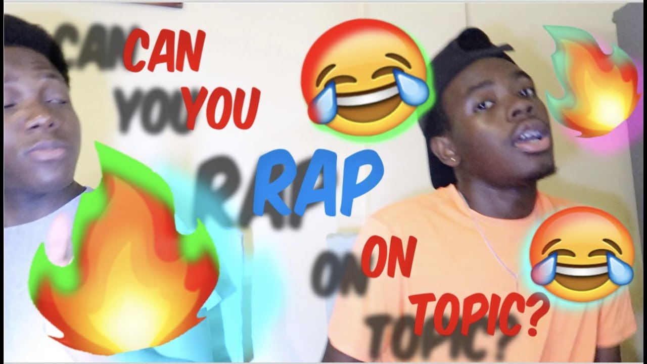 **FUNNY** CAN YOU RAP ON TOPIC? - YouTube
