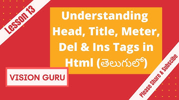 Understanding Head, Title, Meter, Del and Ins Tags in Html | HTML in Telugu