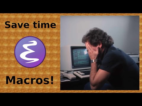 Emacs Macros | Save Time and Typing