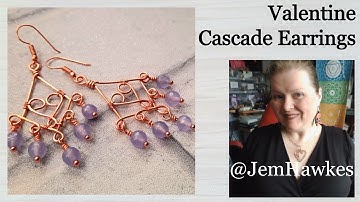 Making Wire Jewellery: Valentine Cascade Earrings  with Jem Hawkes