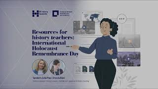 Webinar - Resources for history teachers: International Holocaust Remembrance Day /U. Bijoś, J. Mayr