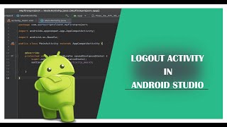 Simple Login App Using Database(Implementing Logout Activity )in Android Studio