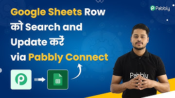 Google Sheets Row ko Search and Update kare via Pabbly Connect