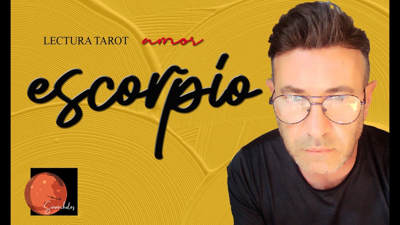ESCORPIO - ALGO NUEVO Y MARAVILLOSO SE ESTÁ ACERCANDO A TU VIDA, Y LO ...