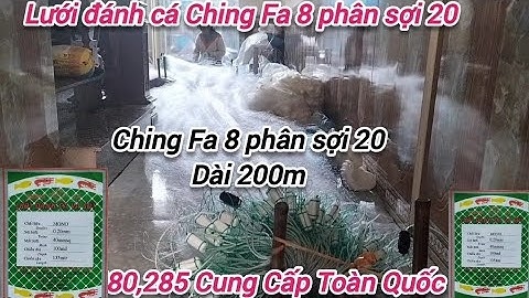 Lưới đánh cá 3 màn ching Fa 8 phân dài 200 mét 0869,680,285, làm theo yêu cầu