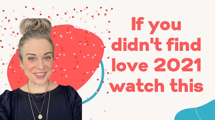 How to find love in 2022 and reasons it didn't hap...