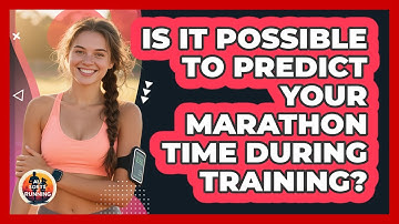 Is It Possible To Predict Your Marathon Time During Training? - All Sorts Of Running