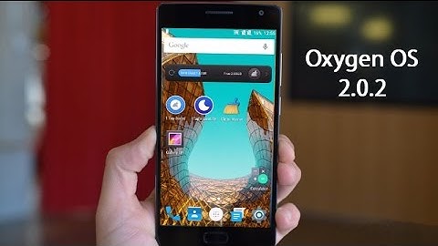 OxygenOS 2.0.2 Review OnePlus Android 5.1.1 Lollipop