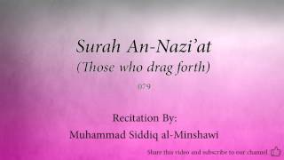 Surah An Nazi'at Those who drag forth   079   Muhammad Siddiq al Minshawi   Quran Audio