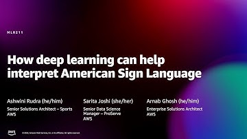 Amazon re:MARS 2022 - How deep learning can help interpret American Sign Language (MLR211)