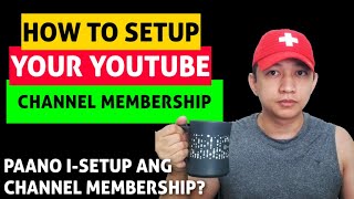 YOUTUBE TIPS: HOW TO SETUP CHANNEL MEMBERSHIP