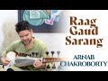 Raag gaud sarang  arnab chakroborty  sarod  tabla  bazm e khas