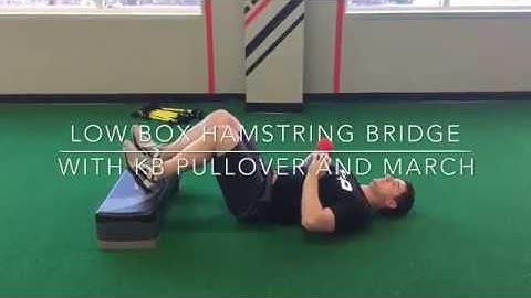 Low Box Hamstring Bridge with KB Pullover and March - Rehab 2 Perform