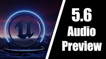 New Audio Tools in 5.6 Preview! | Unreal Engine 5