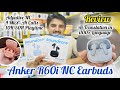 Anker R60i NC Earbuds Review & Unboxing | Adaptive Noise Cancellation | 6 Mics for Calls