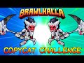 The Copycat Challenge 2!! • Brawlhalla 1v1 Gameplay