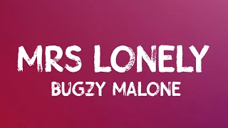 Bugzy Malone - Mrs Lonely (Lyrics)