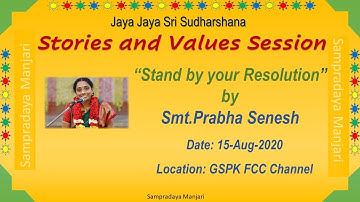 010 - Stories and Values Session - 15-August-2020 by Smt Prabha Senesh - Stand By Your Resolution