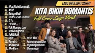 KITA BIKIN ROMANTIS - MALIQ & D’Essentials | ADUH | BUNGA HATI - SALMA || LAGU POP TERPOPULER 2024