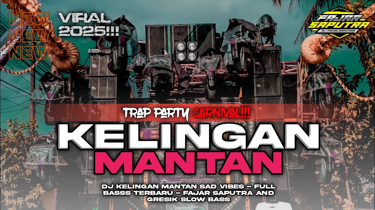 DJ KELINGAN MANTAN - TRAP PARTY HOREG | Viral TIK tok ‼️| Fajar Saputra