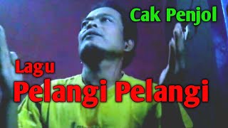 Pelangi pelangi - Cak Penjol - Story WA