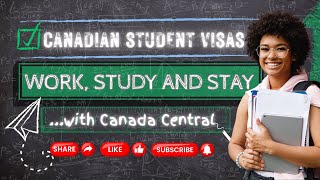 Canadian Student Visas - Work, Study, and Stay - with Canada Central!