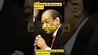 Bishop G.E.Patterson-You can recover it all‼️The devil can have what God gives🔥