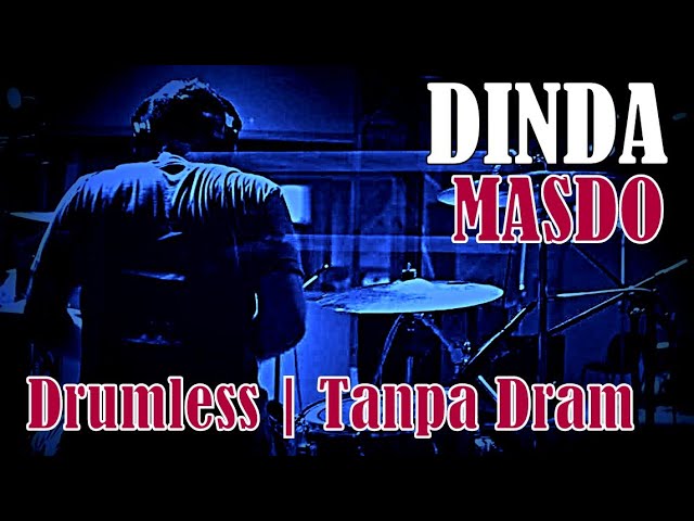 DRUMLESS | DINDA MASDO class=