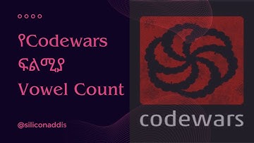 የCodewars ፍልሚያ | Vowel Count
