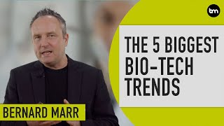The 5 Biggest BioTech Trends