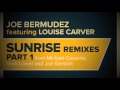 Joe bermudez ft louise carver  sunrise joe garston remix