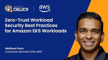 Zero trust workload security best practices for Amazon EKS workloads