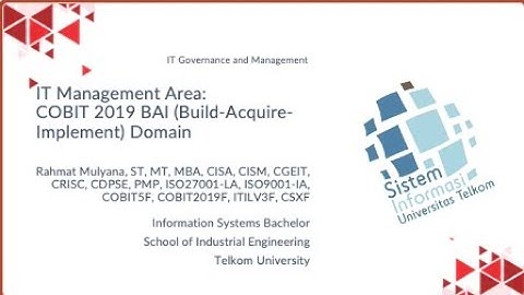 Session 5: IT Governance - COBIT 2019 Build, Acquire, Implement (BAI) Domain