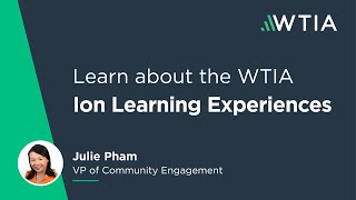 Get to know the WTIA ION Program