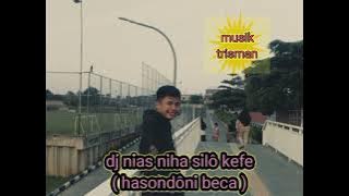 dj nias niha silô kefe ( hasondôni beca )