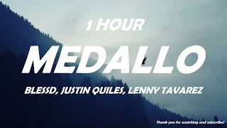 MEDALLO - Blessd ft J. Quiles & Lenny Tavarez ( 1 Hour )