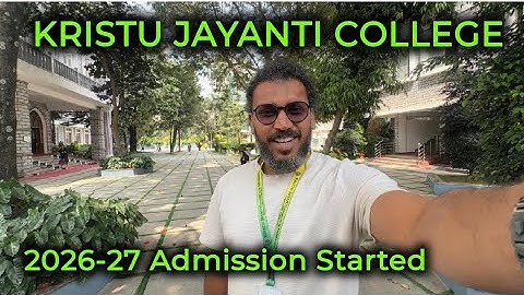 Kristu Jayanti College Bangalore | 2026-27 admissions started| Contact 9731951310