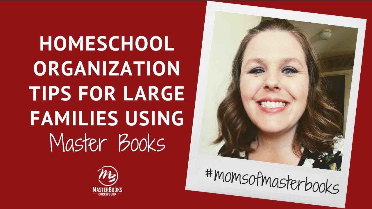Homeschool Organization Tips For A Large Family Using Master Books Homeschool organization tips for a large family using master books