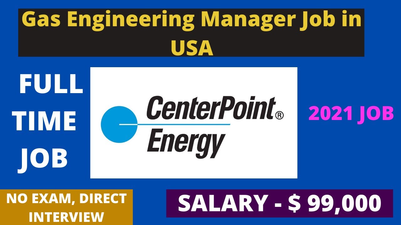 Gas Engineering Manager Job-CenterPoint Energy Now Hiring | Best Jobs  opportunities in USA | USA Job - YouTube