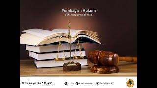 Kuliah Hukum - Pembagian Hukum - Pengantar Hukum Indonesia - Sistem Hukum Indonesia