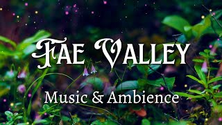 Valley of the Fae🧚✨| Enchanted Dnd Ambience | Magical, Relaxing, Whimsical