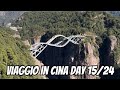 Viaggio in Cina! PONTI SOSPESI NEL VUOTO! (Vlog di 24 giorni in giro per la Cina)