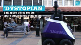 'Dystopian': Singapore police robots spark surveillance state fears • FRANCE 24 English