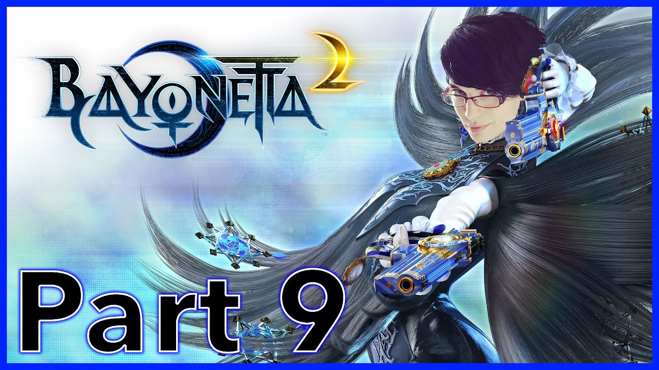 Well, That's A Big Sword [Bayonetta 2 Part 9]