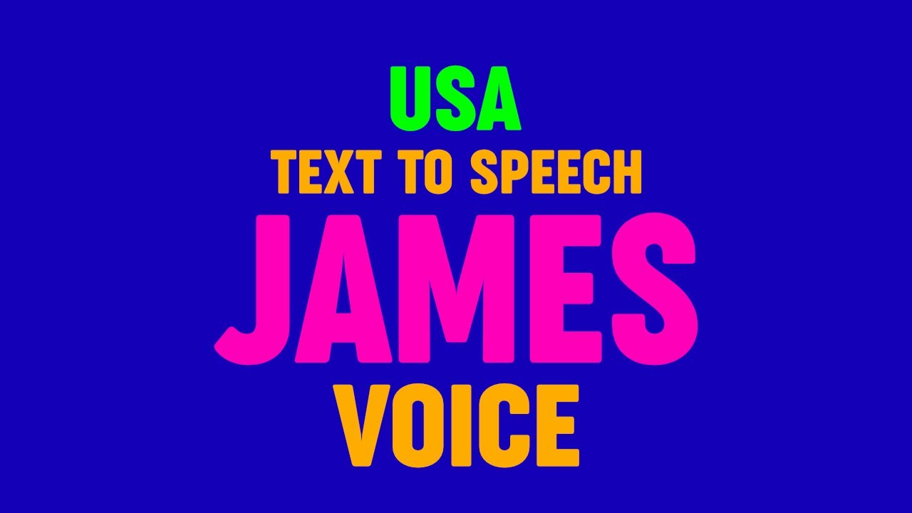 Text to Speech JAMES VOICE, US YouTube